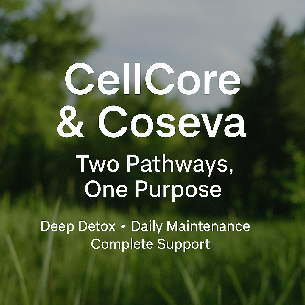 CellCore & Coseva: Two Pathways, One Purpose" text overlay on a natural green background, emphasizing deep detox, daily maintenance, and complete support.